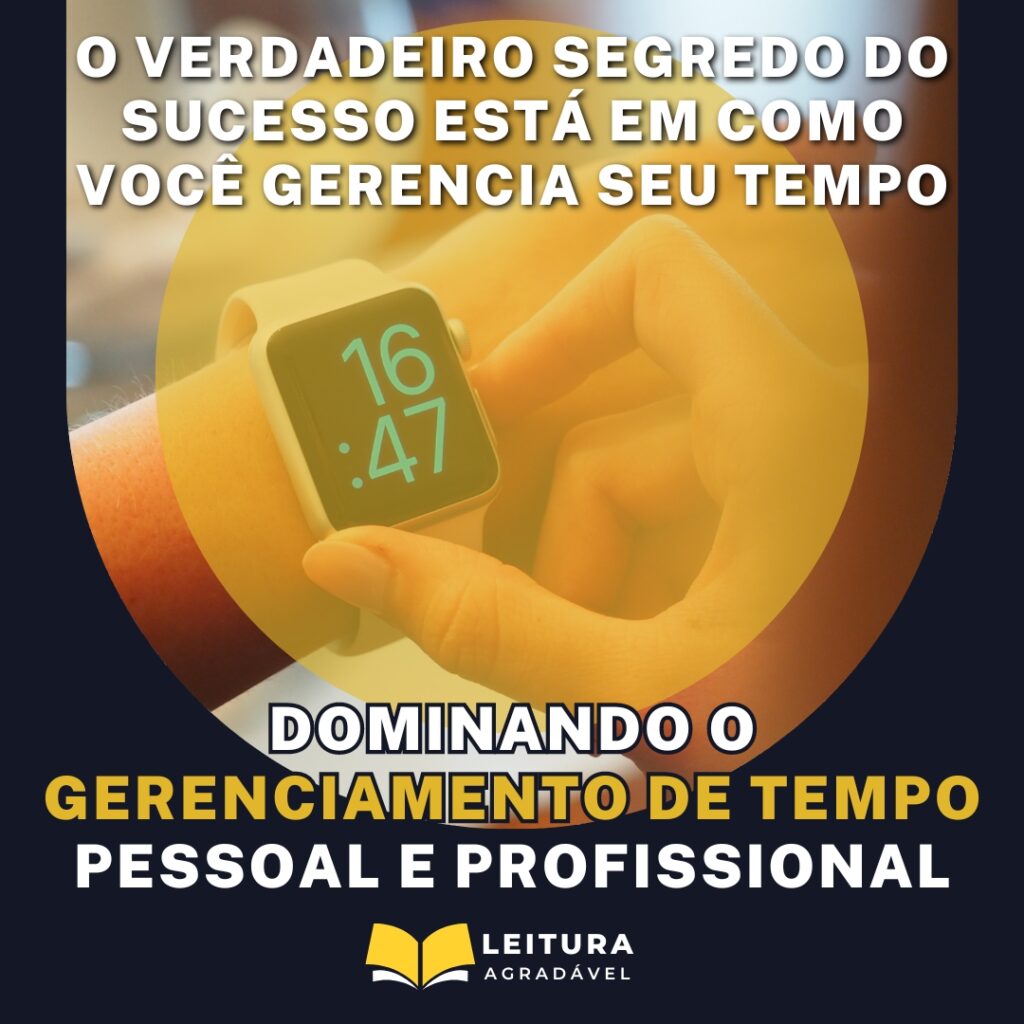 Dominando o gerenciamento do tempo